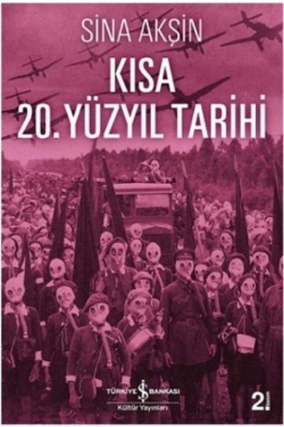 TÜRKİYE İŞ BANKASI KÜLTÜR YAYINLARI Kısa 20. Yüzyıl Tarihi