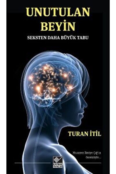 Unutulan Beyin Turan İtil Kitabı 484 Sayfa