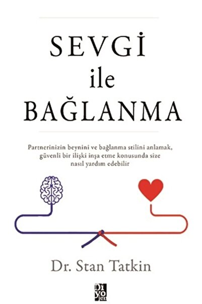 Diyojen Yayıncılık Sevgi Ile Bağlanma - Stan Tatkin -.