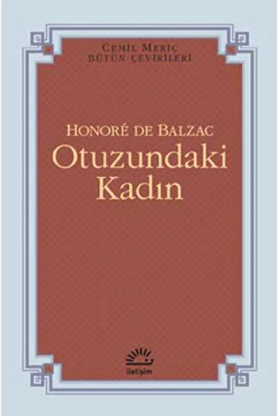 İletişim Yayınları Otuzundaki Kadın, Honore De Balzac, Iletişim Yayınları, Ot...