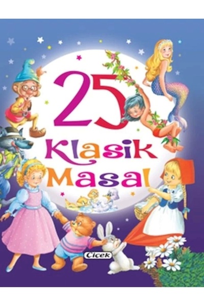 Genel Markalar - 25 Klasik Masal - 464 SAYFA - OLAĞANÜSTÜ BASKI KALİTESİ İLE