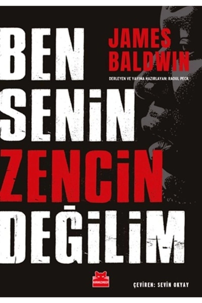 Kırmızı Kedi Yayınevi Ben Senin Zencin Değilim / / James Baldwin