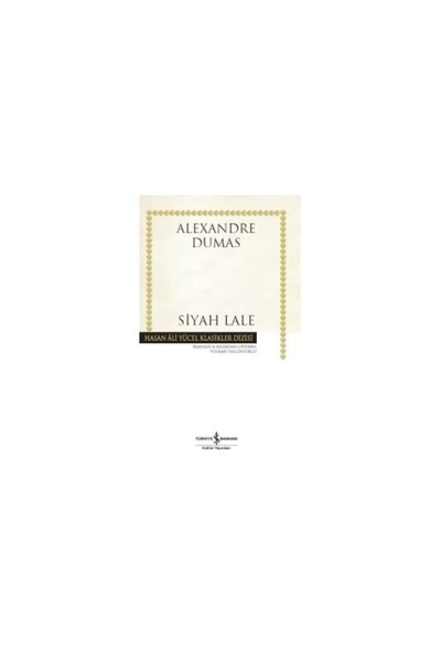 TÜRKİYE İŞ BANKASI KÜLTÜR YAYINLARI Siyah Lale /İş Bankası