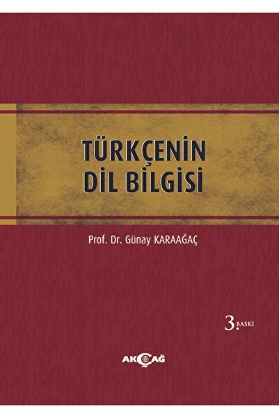 Akçağ Yayınları Türkçenin Dil Bilgisi Günay Karaağaç