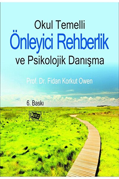 Anı Yayıncılık Okul Temelli Önleyici Rehberlik Ve Psikolojik Danışma