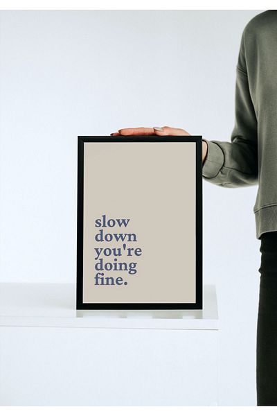Arthopia Slow Down You're Doing Fine Pinterest Πίνακας σχεδίασης διακόσμησης υψηλής ποιότητας με πλαίσιο αφίσας