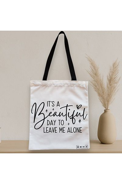 BEKZ Textile Bag With Zipper, Tote Bag, It’s A Beautiful Day To Leave Me Alone Model 38 X 34.5 Cm, ​​A