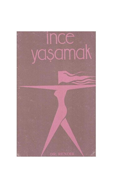 Kişisel Yayınlar İnce Yaşamak -Dr. Renoir - (2.El)
