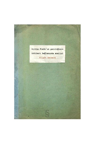 Kişisel Yayınlar Sylvia Plath'ın Şairliğinin İntiharı Bağlamında Analizi - Ni...
