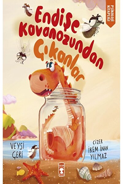 Timaş Çocuk Endişe Kavanozundan Çıkanlar