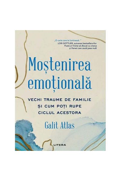 Editura Litera EMOTIONAL LEGACY. Old family traumas and how you can break the cycle
