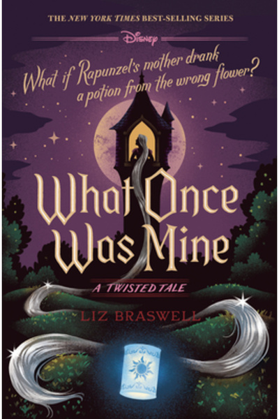 Disney-Hyperion What Once Was Mine: A Twisted Tale