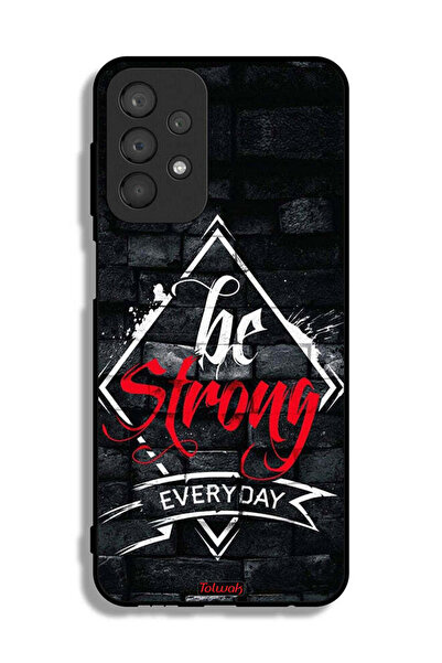 Tolwak Samsung Galaxy A23 Protective Case Cover Be Strong Every Day
