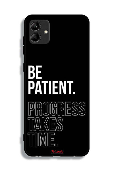Tolwak غطاء حماية لهاتف Samsung Galaxy A04e كن صبورًا فالتقدم يستغرق وقتًا