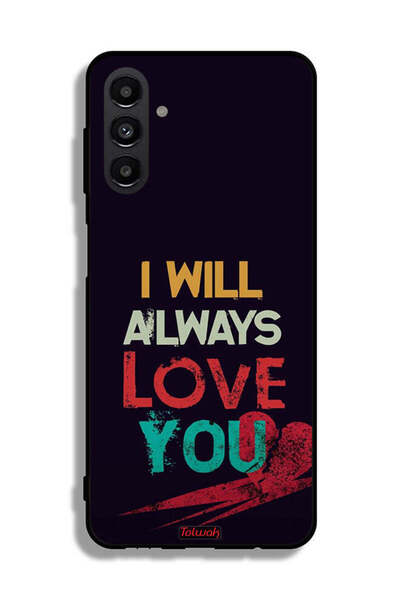 Tolwak Samsung Galaxy A13 5G Protective Case Cover I Will Always Love You