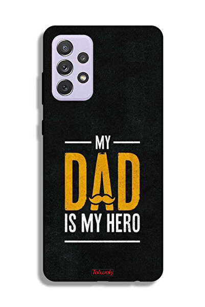 Tolwak غطاء حماية لهاتف سامسونج جالكسي A72 5G "والدي هو بطلي"