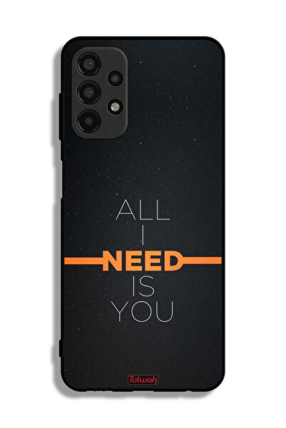 Tolwak Samsung Galaxy A13 4G Protective Case Cover All I Need Is You