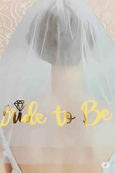 Baloncu Dede Bride To Be Yazılı Duvak Gold Renk Kadın Bekarlığa Veda Gelin Pa...