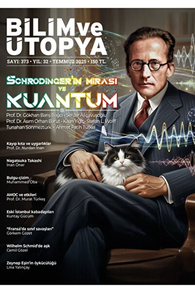 Bilim ve Ütopya Dergisi Yayınları Bilim ve Ütopya Dergi 373.Sayı Temmuz 2025