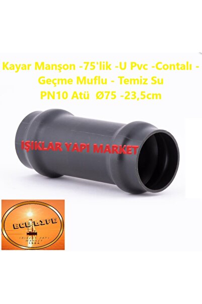 ece life Kayar Manşon -75'lik -U Pvc -Contalı -Geçme Muflu -Temiz Su -PN10 At...