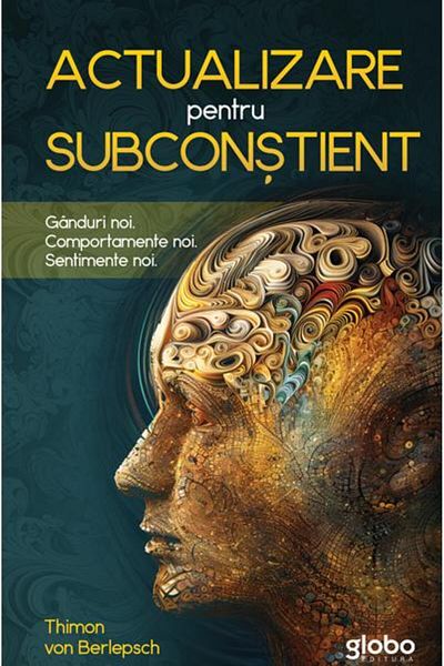 Editura Globo Update for the subconscious. New thoughts. Comp