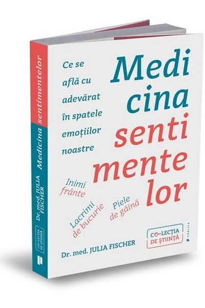 Editura Publica Medicina sentimentelor. Inimi frante, lacrimi de b
