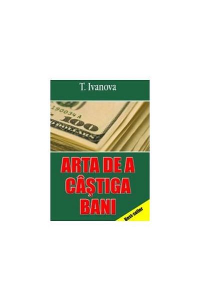 Editura Europress The Art of Making Money, T. Ivanova