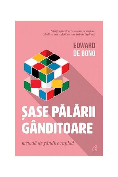 Editura Curtea Veche Six thinking hats. Fast thinking method,
