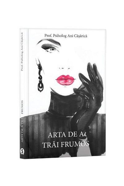 Editura Stylished The Art of Living Beautifully, Ani Casarica