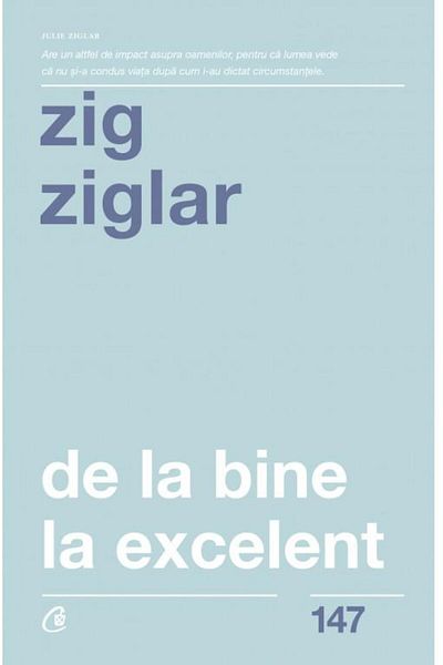 Editura Curtea Veche From Good to Great (Second Edition), Zig Ziglar