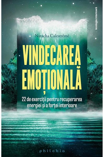 Editura Philobia Emotional healing. 22 exercises for recovery