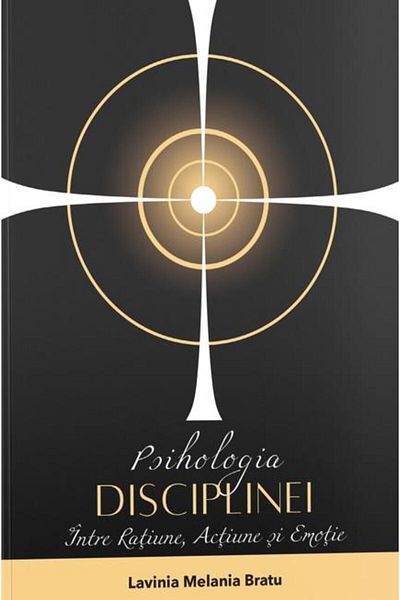 Editura Eurostampa The Psychology of Discipline. Between Reason, Action and