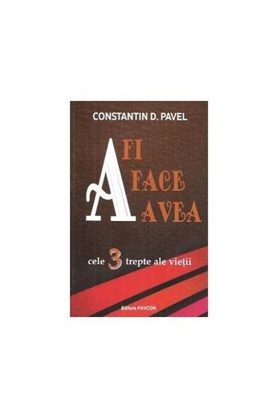 Editura Pavcon To be, To do, To have - the 3 steps of life, C