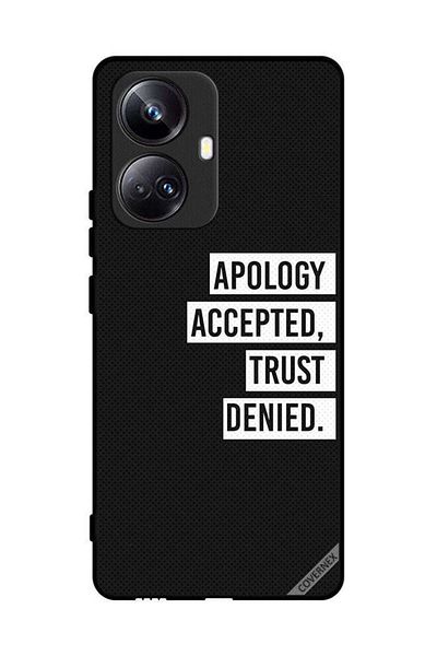 Covernex Protective Case Cover For Realme 10 Pro Plus Apology Accepted Trust Denied