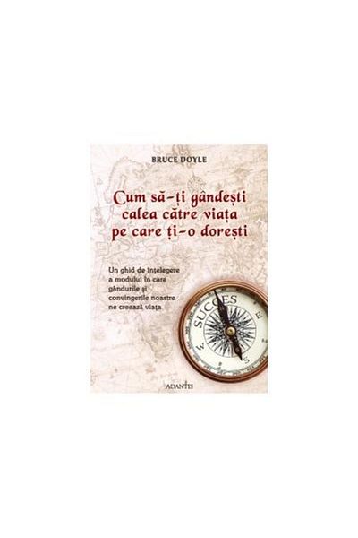 Editura Adantis How to think your way to the life you want