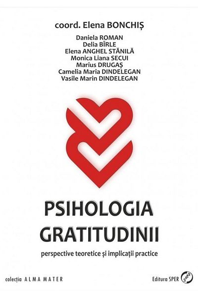 Editura Sper The Psychology of Gratitude. Theoretical and Practical Perspectives