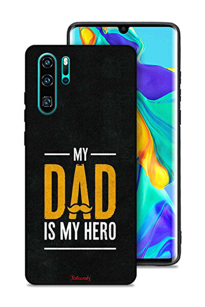 Tolwak غطاء حماية لهاتف هواوي P30 Pro "والدي هو بطلي"