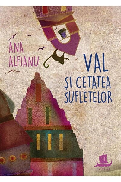 Editura Humanitas Junior Val si Cetatea Sufletelor, Ana Alfianu