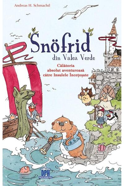 Editura Didactica Publishing House Snofrid din Valea Verde. Calatoria absolut aventur