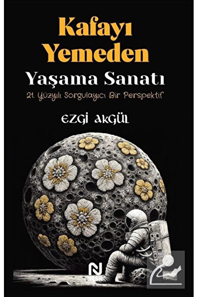 Nesil Yayınları Kafayı Yemeden Yaşama Sanatı