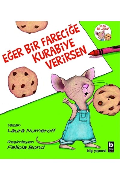 Bilgi Yayınevi Eğer Bir Fareciğe Kurabiye Verirsen