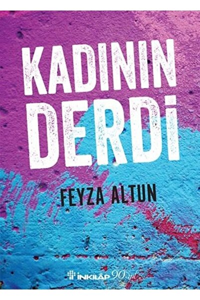 İnkılap Kitabevi Kadının Derdi / Feyza Altun / / 9789751037619