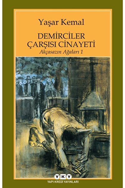Yapı Kredi Yayınları Demirciler Çarşısı Cinayeti – Akçasazın Ağaları 1 - 24.B...
