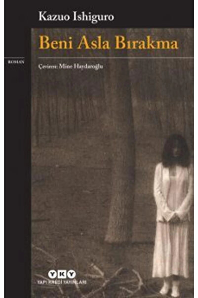 Yapı Kredi Yayınları Beni Asla Bırakma