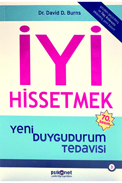 Psikonet Yayınları İYİ HİSSETMEK (İlaç Kılavuzu Eklenmiş Baskı)