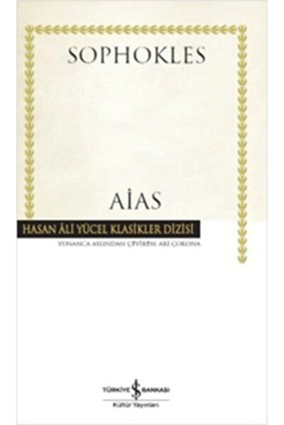 TÜRKİYE İŞ BANKASI KÜLTÜR YAYINLARI Aias (k.kapak) Sophokles 9786053325796