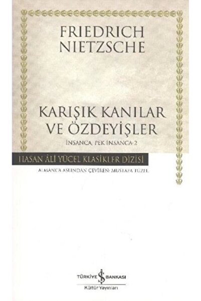 TÜRKİYE İŞ BANKASI KÜLTÜR YAYINLARI Karışık Kanılar Ve Özdeyişler