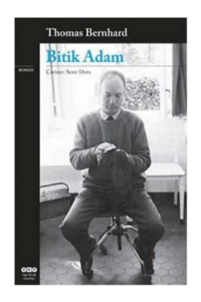 Yapı Kredi Yayınları Bitik Adam Modern Klasikler Thomas Bernhard