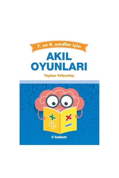 Tudem Yayınları 7.ve 8.sınıflar Için Akıl Oyunları