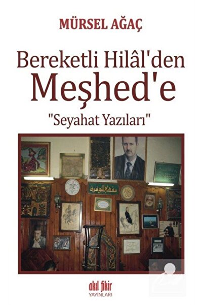 Generic Brand Bereketli Hilal'den Meşhed'e Seyahat Yazıları